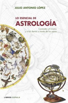 lo esencial de astrologia-julio antonio lopez-9788448047702
