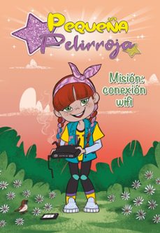 mision: conexion wifi (pequeña pelirroja 2) (ebook)-9788448856915