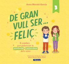 de gran vull ser... feliç 3 (ebook)-anna morato garcia-9788448868802