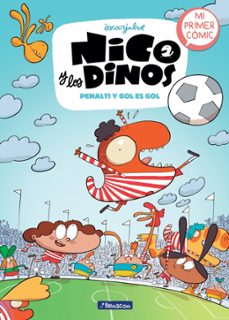 nico y los dinos 3 - penalti y gol es gol (ebook)-oscar julve-9788448870713