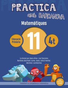 practica amb barcanova: matematiques 11: matematiques 4t. 11 (la divisio per dues xifres. les fraccions. els nombres decimals)-9788448945602