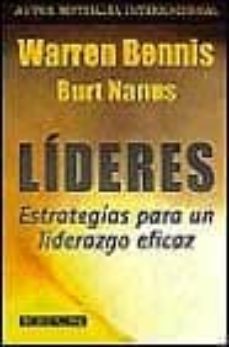 lideres: estrategias para un liderazgo eficaz-warren bennis-burt nanus-9788449310102