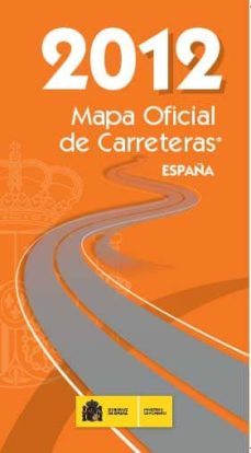 mapa oficial de carreteras. españa 2012 (47ª ed) (incluye cd-rom)-9788449809002