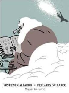 sostiene gallardo - declares gallardo-miguel gallardo-9788461180202