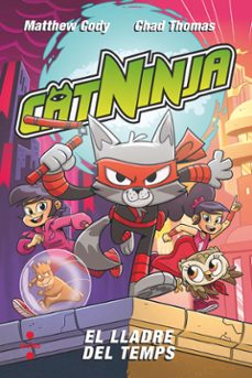 catninja 2. el lladre del temps-matthew cody-9788466157902
