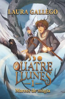 quatre llunes 1. marees de magia-laura gallego-9788466158602