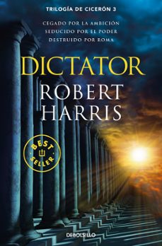 dictator (trilogía de cicerón 3)-robert harris-9788466341202