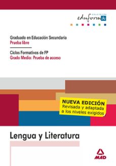 lengua y literatura. graduado en educacion secundaria. prueba lib re. ciclos formativos de fp. grado medio: prueba de acceso-9788466561402