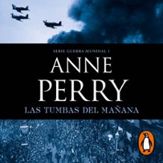 las tumbas del mañana (primera guerra mundial 1) (audiolibro)-anne perry-9788466671002