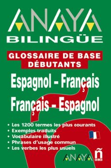 anaya bilingüe español-francés/fra-esp. glossaire de base debutants espagnol-français/fra-esp-9788466737302