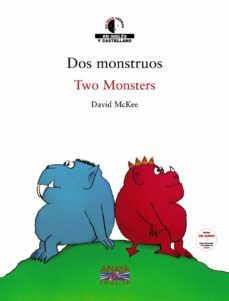 dos monstruos = two monsters (ed. bilingue español-ingles) (inclu ye audio-cd)-david mckee-9788466762502