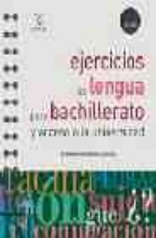 ejercicios de lengua para bachillerato y acceso a la universidad-9788467018202