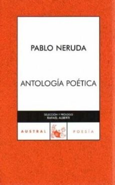antologia poetica-pablo neruda-9788467028102