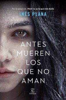 (pe) antes mueren los que no aman-9788467056402