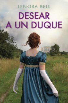 desear a un duque (ebook)-lenora bell-9788467064902