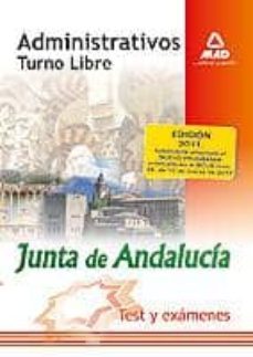 administrativos de la junta de andalucia. turno libre. test y exa menes-9788467659702