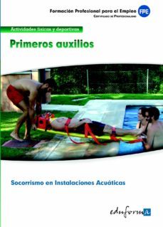 mfo0272. primeros auxilios. certificado de profesionalidad socorr ismo en instalaciones acuaticas. familia profesional actividades fisicas y deportivas. formacion para el empleo-9788467684902