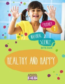 natural science 1. 2 healthy and happy. 1º primer ciclo-9788467863802