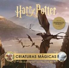 harry potter: criaturas magicas (un album de las peliculas)-jody revenson-9788467946802