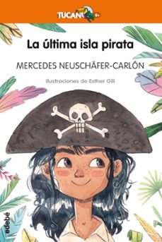 la ultima isla pirata-mercedes neuschafer carlon-9788468338002