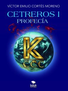 cetreros i. profecia-victor emilio cortes moreno-9788468563602
