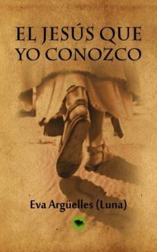 el jesus que yo conozco (ebook)-eva (luna) arguelles-9788468626802