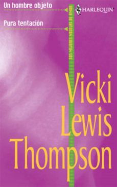 un hombre objeto - pura tentacion (ebook)-vicki lewis thompson-9788468720302