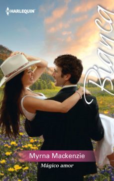 mágico amor-myrna mackenzie-9788468734002