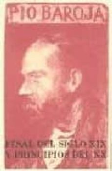 memorias. 3. final del siglo xix y principios del xx-pio baroja-9788470350702