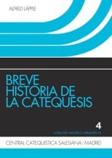 breve historia de la catequesis-alfred lapple-9788470435102