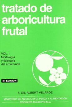 tratado de arboricultura frutal vol i: morfologia y fisiologia del arbol frutal-9788471145802