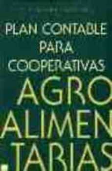 plan contable para cooperativas agroalimentarias (basado en el p. g.c., en sus peculiaridades societarias y sectoriales y en los fundamentos economico-financieros de las normas generales de cooperativa-maria teresa iruretagoyena-9788471147202