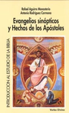 EVANGELIOS SINOPTICOS Y HECHOS DE LOS APOSTOLES | RAFAEL AGUIRRE ...