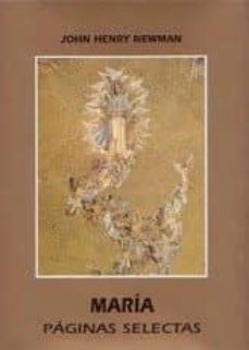 maria: paginas selectas-john henry newman-9788472397002