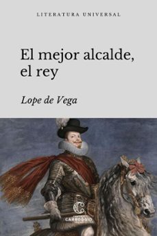 el mejor alcalde, el rey (ebook)-felix lope de vega y carpio-9788472545502