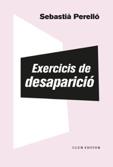 exercicis de desaparicio-sebastia perello-9788473294102