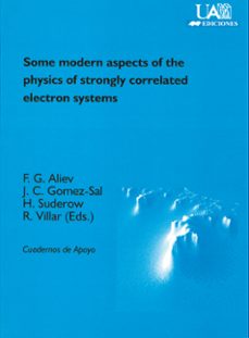 some modern aspects of the physics strongly correlated electron s ystems-9788474777802
