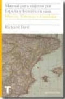 manual para viajeros por españa y lectores en casa: murcia, valen cia y cataluña (2ª ed.)-richard ford-9788475068602
