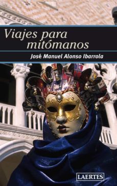 viajes para mitomanos-alonso ibarrola-9788475847702