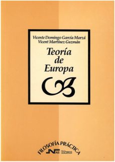 teoria de europa-domingo garcia marza-vicent martinez guzman-9788476423202