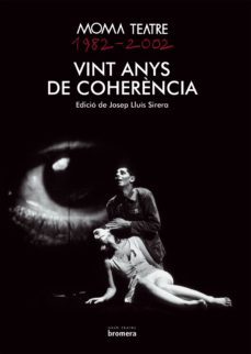 moma teatre 1982-2002: vint anys de coherencia-9788476607602