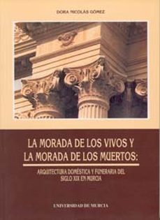 morada de vivos y morada de los muertos arquitectura domestica..-dora nicolas gomez-9788476845202