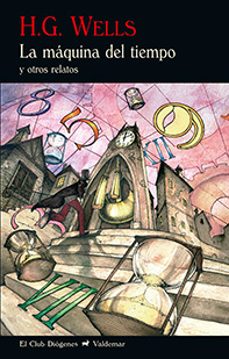 la maquina del tiempo (2ª ed.)-herbert george wells-9788477028802