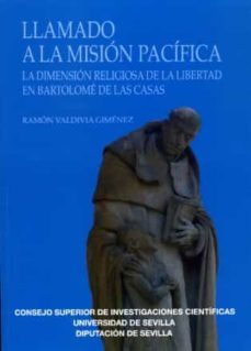 llamado a la mision pacifica. la dimension religiosa de la libert ad en bartolome de las casas-ramon valdivia gimenez-9788477983002