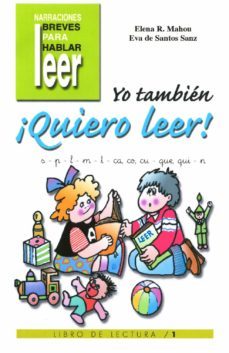 yo tambien ¡quiero leer! (vol. 1): s, p, l, m, t, ca, co, cu, que qui, n-elena rodriguez mahou-eva de santos sanz-9788478694402