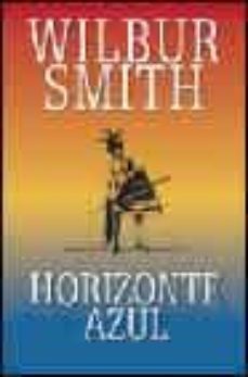 horizonte azul-wilbur smith-9788478888702