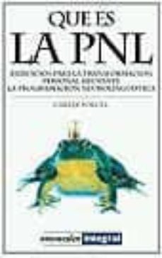 que es la pnl: ejercicios para la transformacion personal mediant e la programacion neurolingüistica-carles porcel-9788479016302