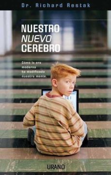 nuestro nuevo cerebro: como la era moderna ha modificado nuestra mente-9788479535902
