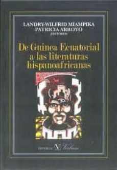 de guinea ecuatorial a las literaturas hispanoafricanas-miampika landry wilfrid-patricia (ed.) arroyo-9788479626402