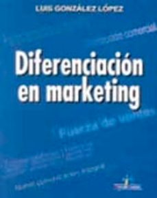 diferenciacion en marketing-luis gonzalez lopez-9788479784102